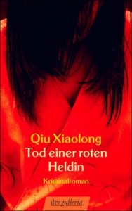 Qiu Xiaolong - Tod einer roten Heldin